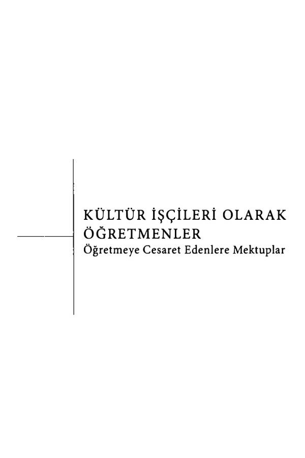 Paulo Freire — Kültür İşçileri Olarak Öğretmenler